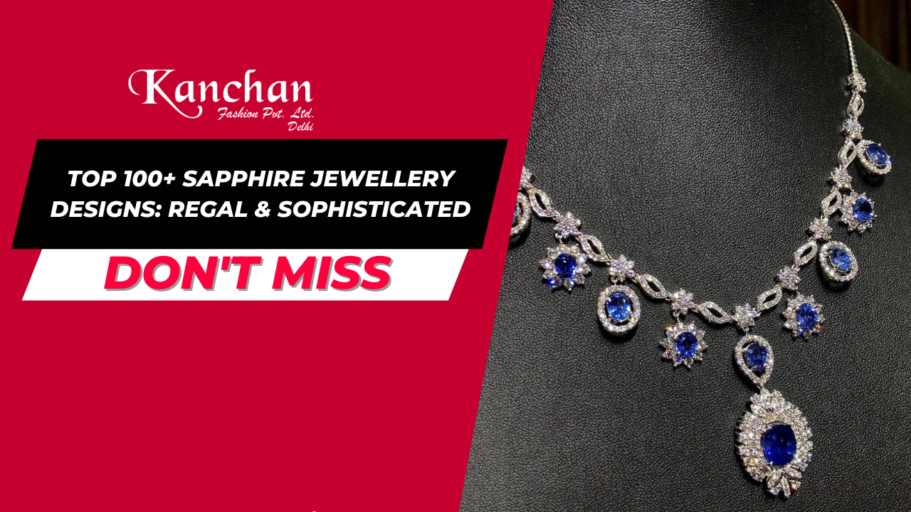 Top 100+ Sapphire Jewellery Designs: Regal & Sophisticated